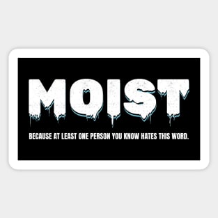 Original Moist is a joke Sticker